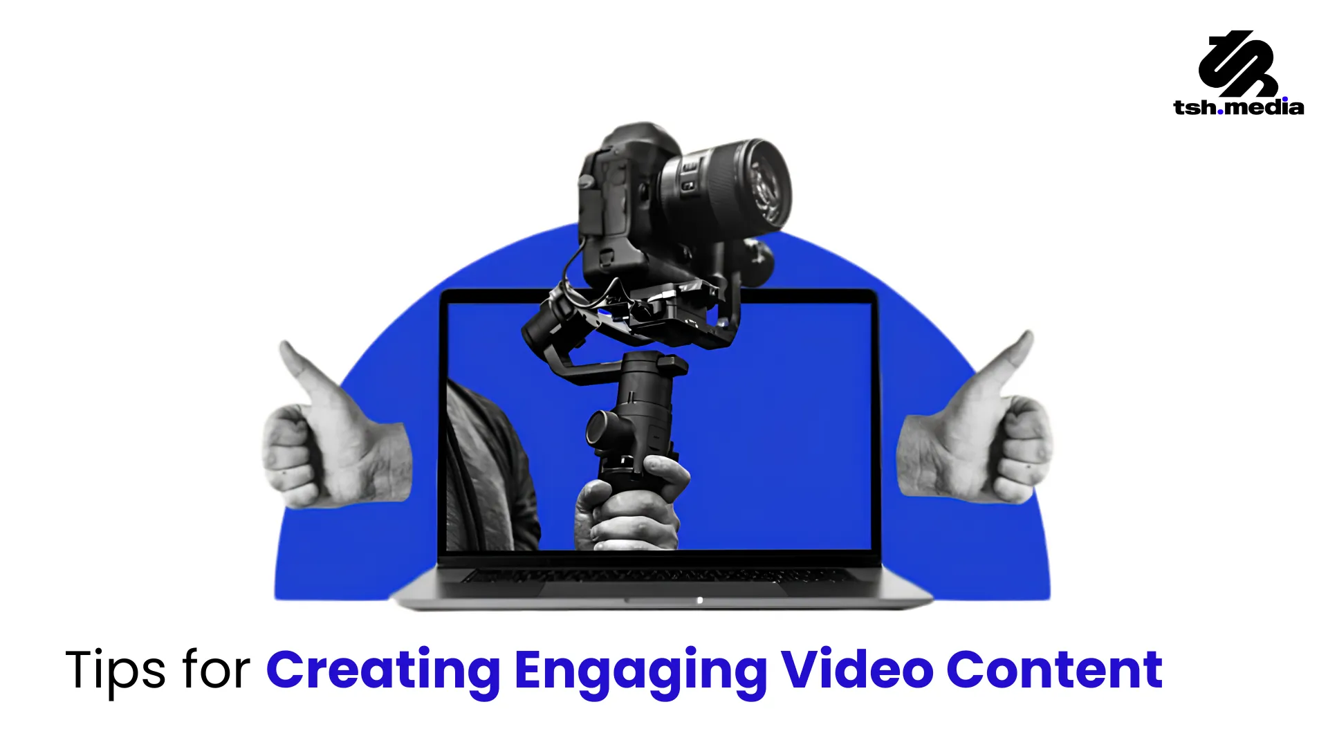 Tips for video content