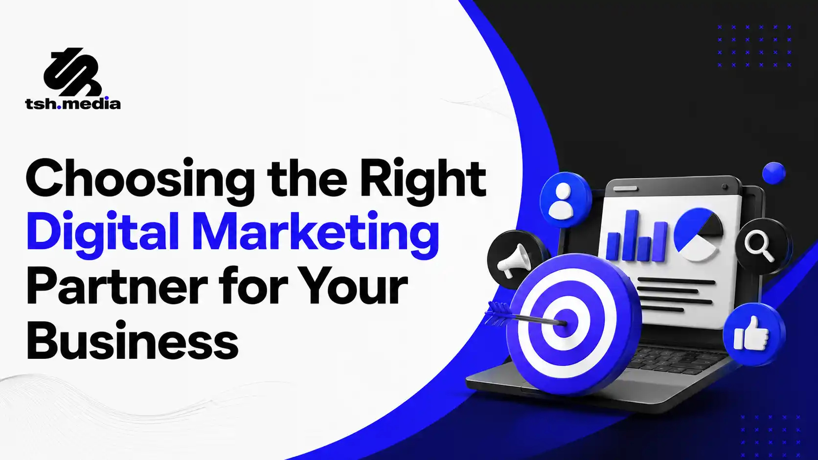 Choosing the Right Digital Marketing Partner