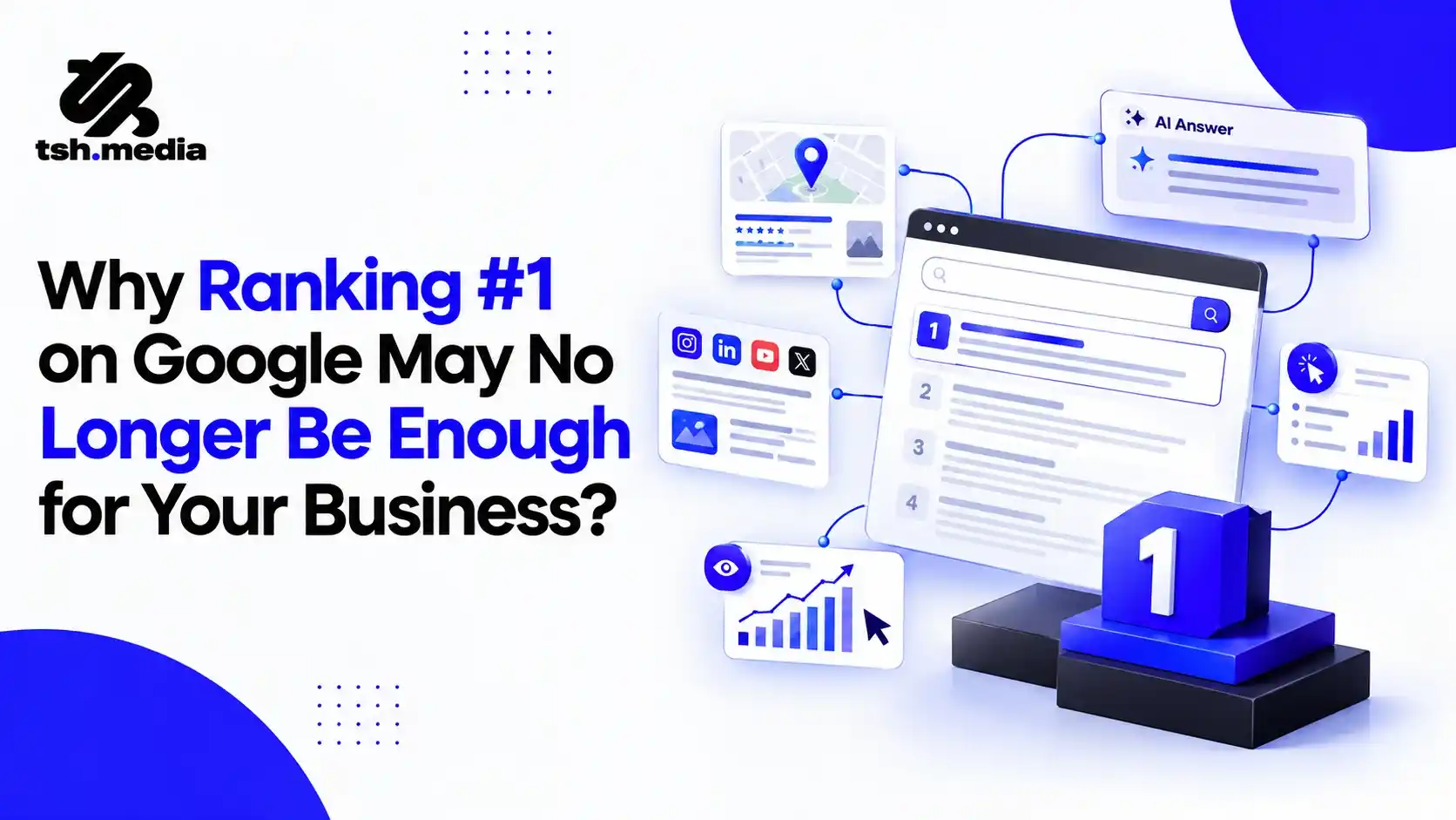 Why Ranking #1 on Google May No Longer Be Enough